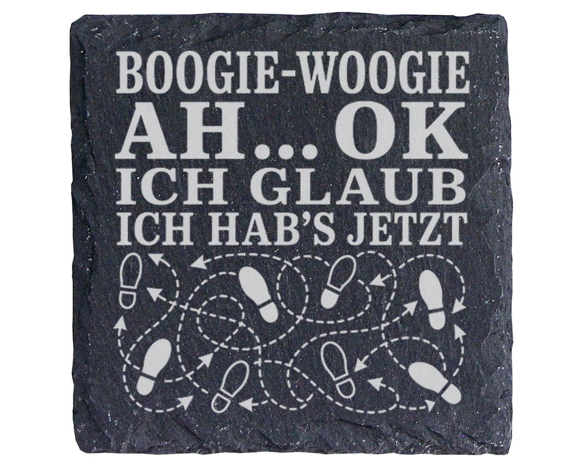Schiefer Untersetzer Boogie Woogie Ah ok jetzt hab ichs - Lustiges Ges – Bild 1