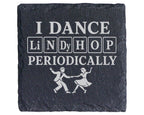 Schiefer Untersetzer I dance Lindy Hop periodically - Periodensystem G – Bild 1
