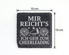 Schiefer Untersetzer Mir reichts ich geh zum Cheerleading - Geschenk f – Bild 4