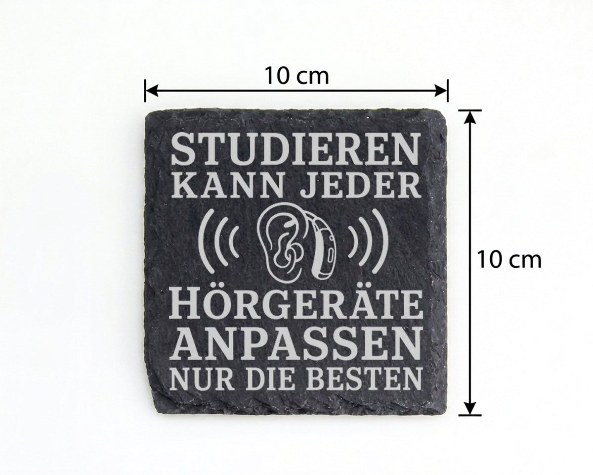 Schiefer Untersetzer Studieren kann jeder Hörgeräte anpassen nur die B – Bild 4