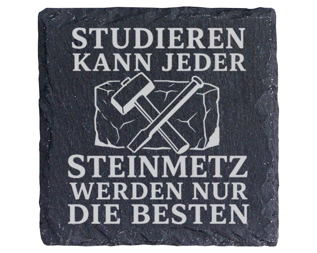 Schiefer Untersetzer Studieren kann jeder Steinmetz werden nur die Bes – Bild 1
