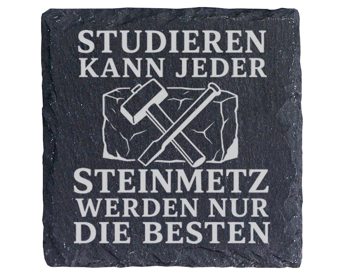 Schiefer Untersetzer Studieren kann jeder Steinmetz werden nur die Bes – Bild 1