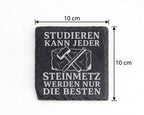 Schiefer Untersetzer Studieren kann jeder Steinmetz werden nur die Bes – Bild 4