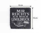 Schiefer Untersetzer Mir reichts ich mach Linoldruck - Geschenk für Kü – Bild 4