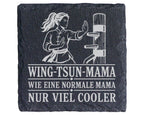 Schiefer Untersetzer Wing Tsun Mama wie eine normale nur viel cooler - – Bild 1