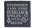 Schiefer Untersetzer Studieren kann jeder Dudelsack spielen nur die Be – Bild 1
