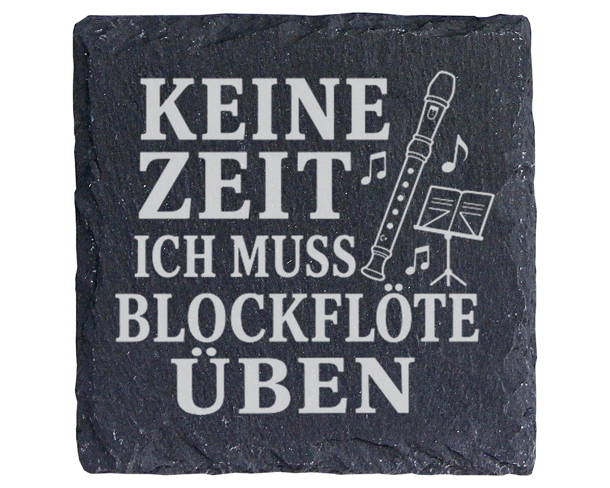 Schiefer Untersetzer Keine Zeit ich muss Blockflöte üben - Geschenk fü – Bild 1