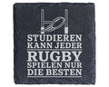 Schiefer Untersetzer Studieren kann jeder Rugby spielen nur die Besten – Bild 1