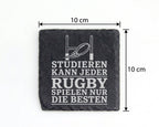 Schiefer Untersetzer Studieren kann jeder Rugby spielen nur die Besten – Bild 4