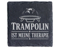 Schiefer Untersetzer Trampolin ist meine Therapie - Geschenk für Tramp – Bild 1