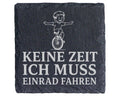 Schiefer Untersetzer Keine Zeit ich muss Einrad fahren - Geschenk für  – Bild 1