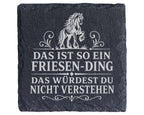 Schiefer Untersetzer Das ist so ein Friesen Ding - Geschenk für Reiter – Bild 1