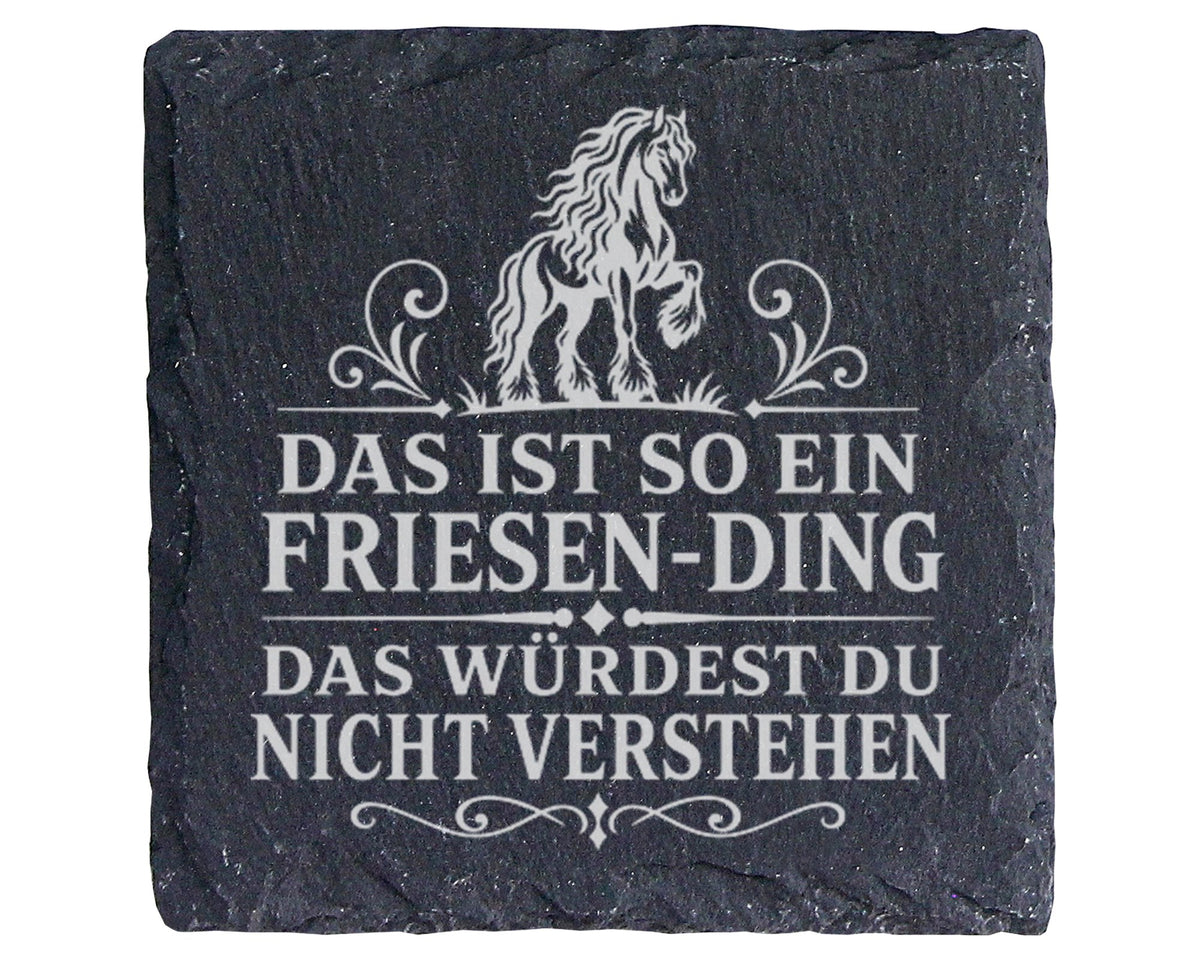 Schiefer Untersetzer Das ist so ein Friesen Ding - Geschenk für Reiter – Bild 1