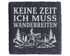 Schiefer Untersetzer Keine Zeit ich muss wanderreiten - Geschenk für R – Bild 1
