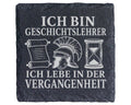 Schiefer Untersetzer Ich bin Geschichtslehrer und lebe in der Vergange – Bild 1