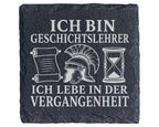 Schiefer Untersetzer Ich bin Geschichtslehrer und lebe in der Vergange – Bild 1