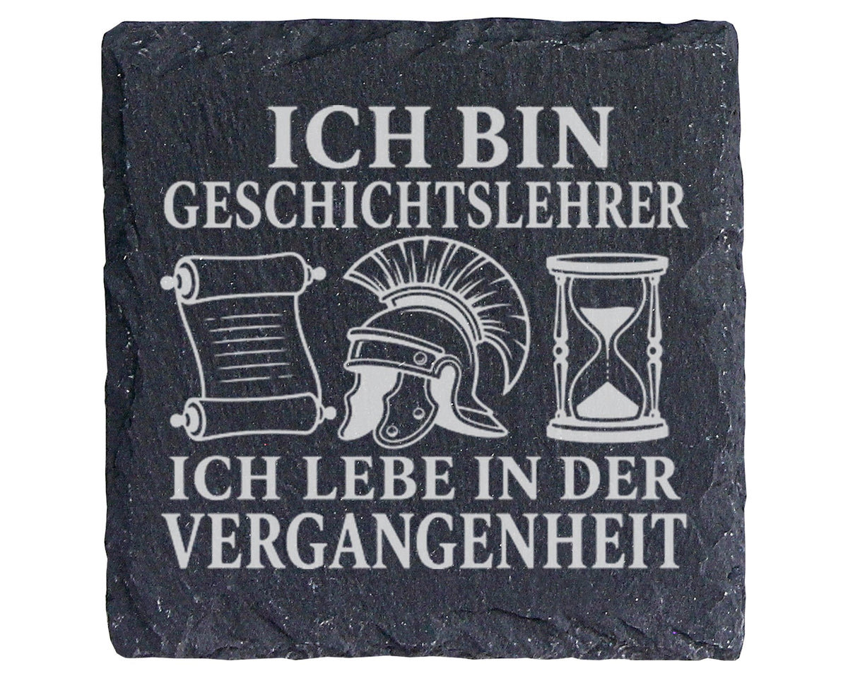 Schiefer Untersetzer Ich bin Geschichtslehrer und lebe in der Vergange – Bild 1