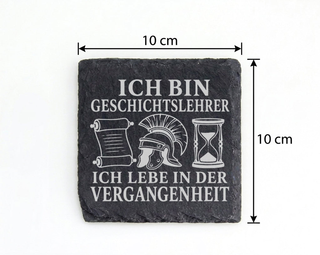 Schiefer Untersetzer Ich bin Geschichtslehrer und lebe in der Vergange – Bild 4