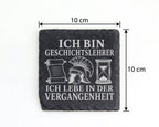 Schiefer Untersetzer Ich bin Geschichtslehrer und lebe in der Vergange – Bild 4
