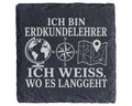 Schiefer Untersetzer Ich bin Erdkundelehrer und weiß wo es langgeht -  – Bild 1