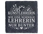 Schiefer Untersetzer Kunstlehrerin wie eine normale Lehrerin nur bunte – Bild 1