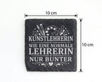 Schiefer Untersetzer Kunstlehrerin wie eine normale Lehrerin nur bunte – Bild 4
