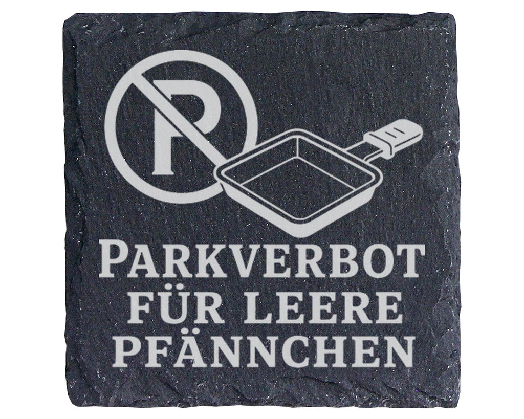 Parkverbot für leere Pfännchen - Raclette Untersetzer aus Schiefer - H – Bild 1