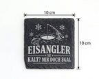 Schiefer Untersetzer Eisangler kalt mir doch egal - Eisangeln Geschenk – Bild 4