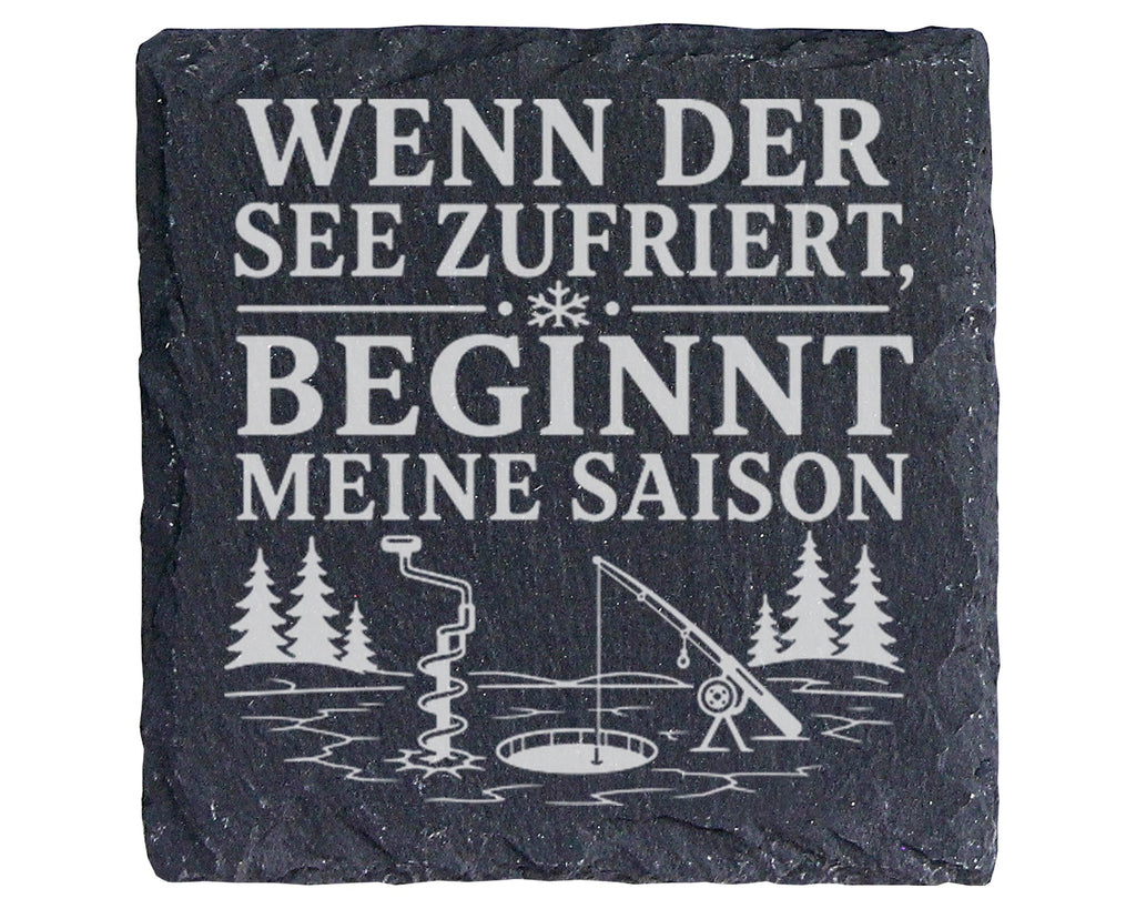 Schiefer Untersetzer Wenn der See zufriert beginnt meine Saison - Eisa – Bild 1