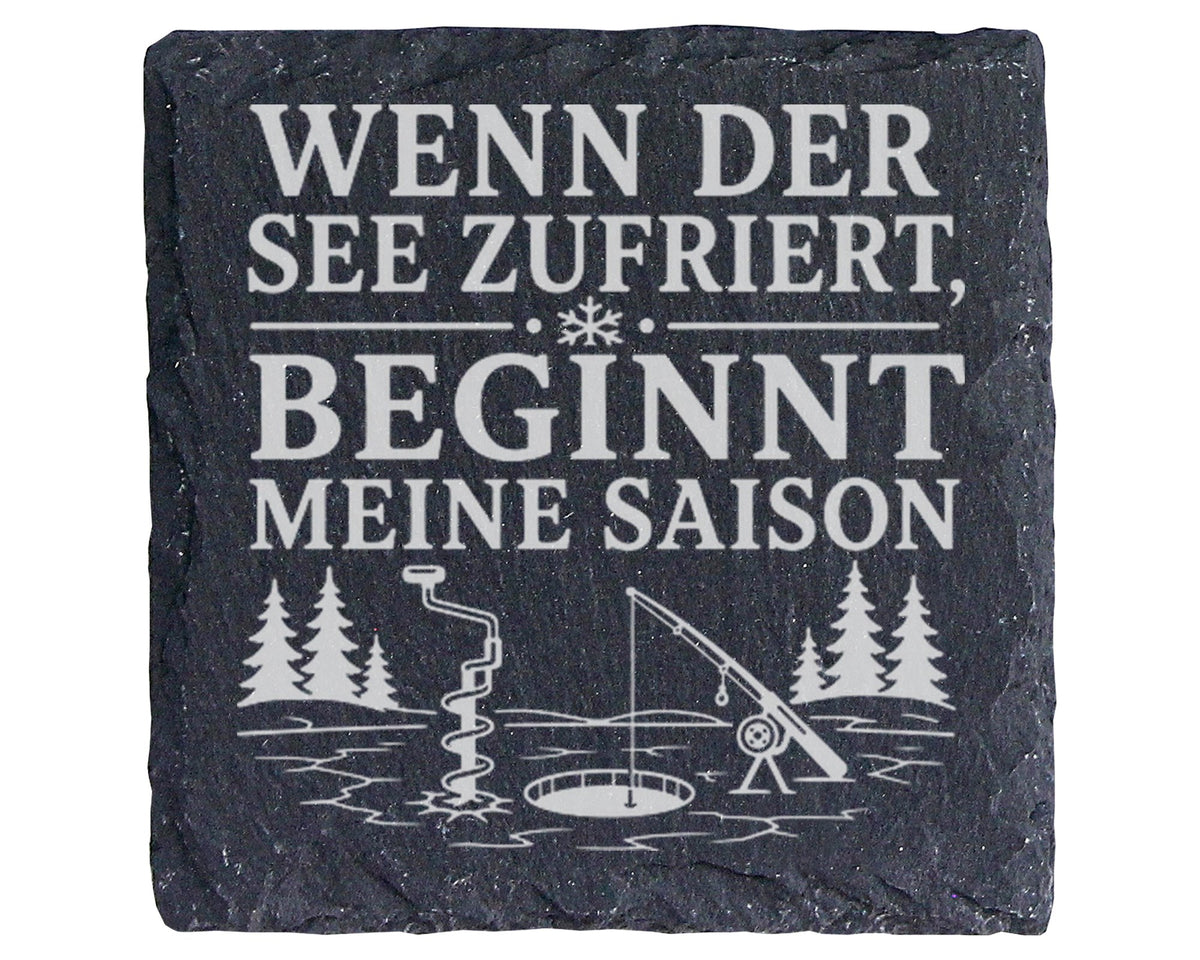 Schiefer Untersetzer Wenn der See zufriert beginnt meine Saison - Eisa – Bild 1