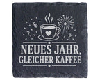 Schiefer Untersetzer Neues Jahr gleicher Kaffee - Lustiges Silvester G – Bild 1