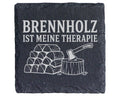 Schiefer Untersetzer Brennholz ist meine Therapie - Geschenk für Holzm – Bild 1