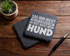 Schiefer Untersetzer Du Bist Nicht Mein Hund Spruch - Lustiges Geschen – Bild 5