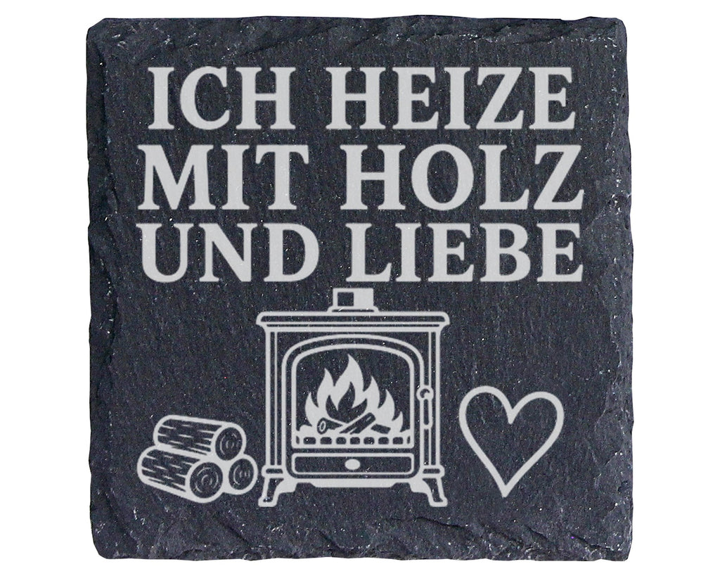 Schiefer Untersetzer Ich heize mit Holz und Liebe - Kaminofen Geschenk – Bild 1