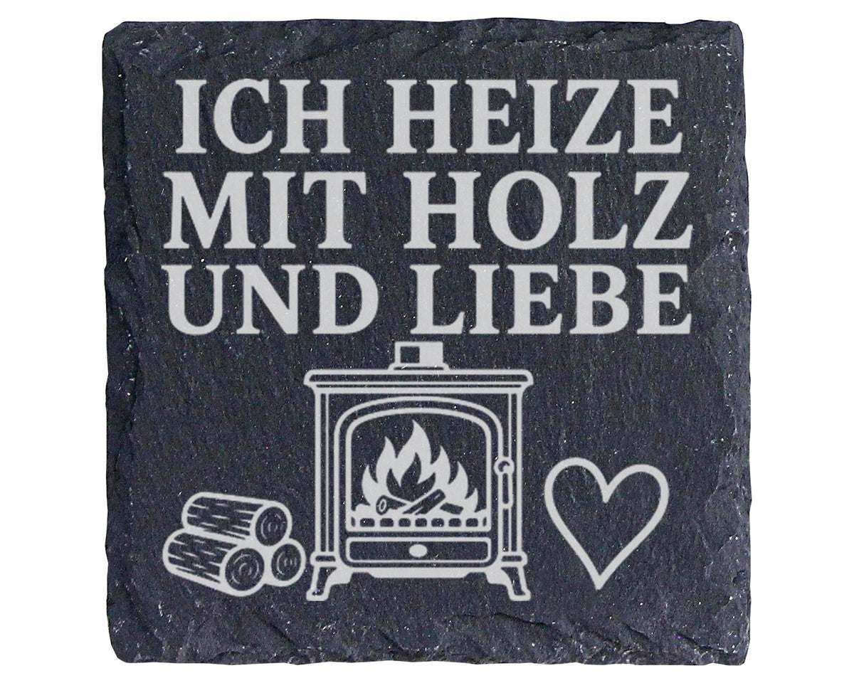 Schiefer Untersetzer Ich heize mit Holz und Liebe - Kaminofen Geschenk – Bild 1