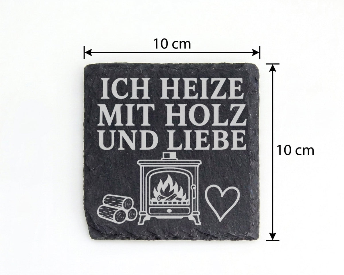 Schiefer Untersetzer Ich heize mit Holz und Liebe - Kaminofen Geschenk – Bild 4