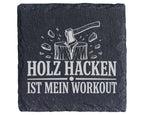 Schiefer Untersetzer Holz hacken ist mein Workout - Lustiges Geschenk  – Bild 1