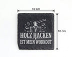 Schiefer Untersetzer Holz hacken ist mein Workout - Lustiges Geschenk  – Bild 4