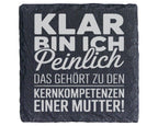 Schiefer Untersetzer Klar Bin Ich Peinlich - Lustiges Geschenk für Mut – Bild 1