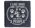Schiefer Untersetzer I Like Dogs And Tattoos - Lustiges Geschenk für H – Bild 1