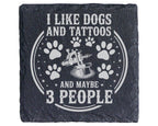 Schiefer Untersetzer I Like Dogs And Tattoos - Lustiges Geschenk für H – Bild 1