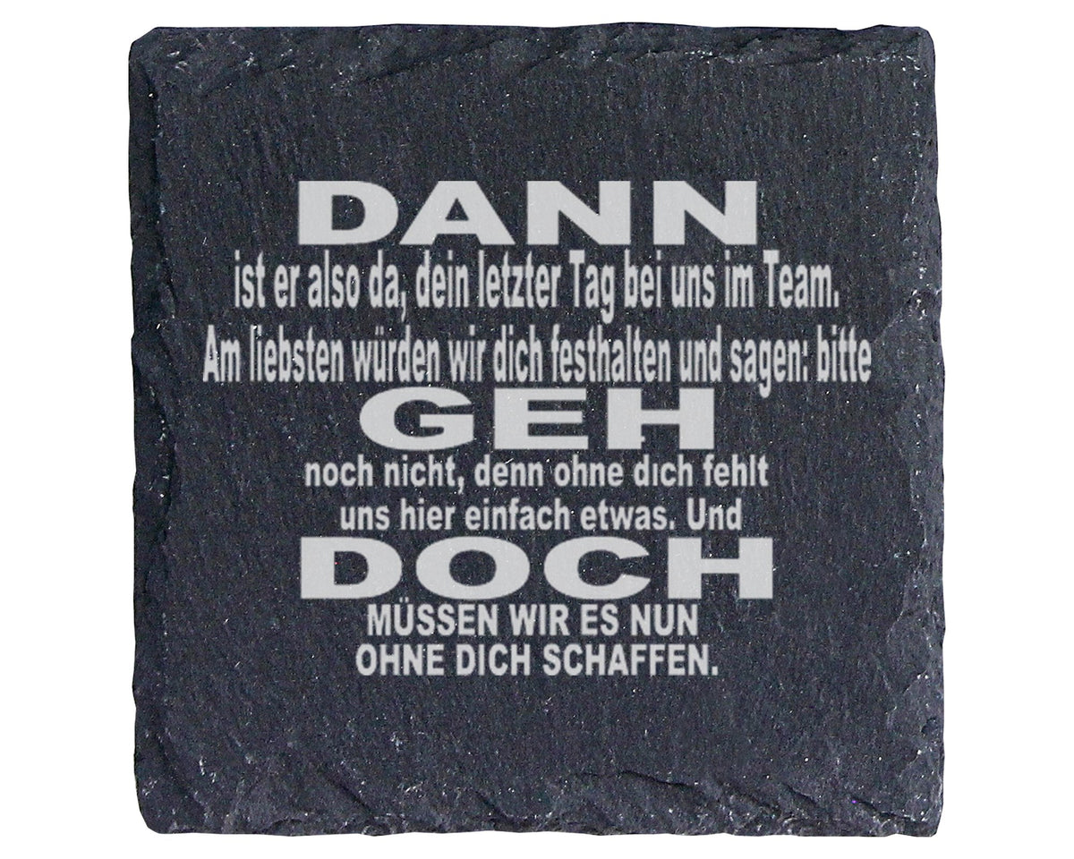 Schiefer Untersetzer Letzter Tag im Team Geh Doch - Geschenk für Kolle – Bild 1