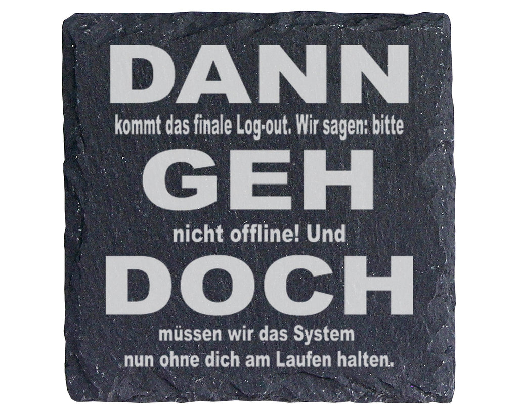 Schiefer Untersetzer Finale Log-out Geh Nicht Offline - Geschenk für I – Bild 1