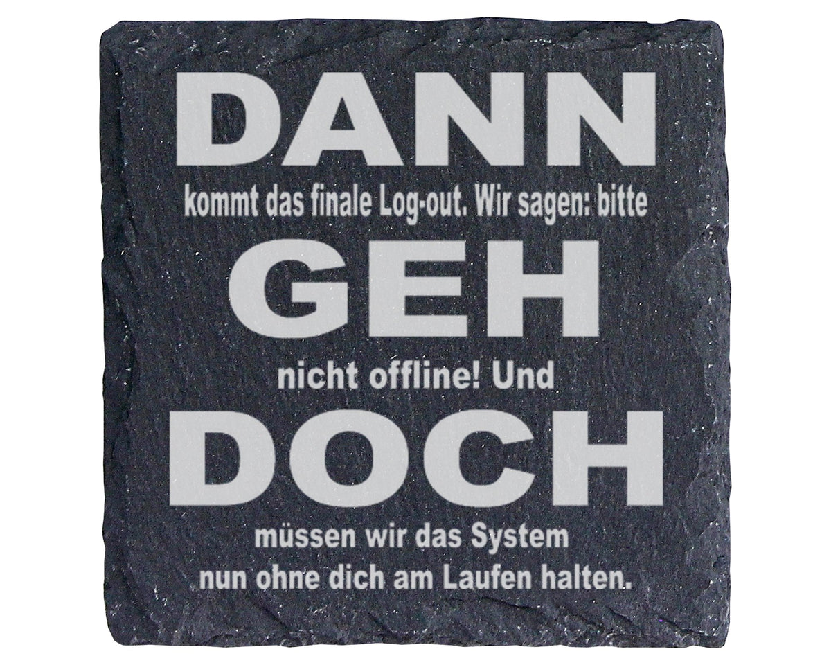 Schiefer Untersetzer Finale Log-out Geh Nicht Offline - Geschenk für I – Bild 1