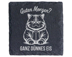 Schiefer Untersetzer Katze Guten Morgen Ganz Dünnes Eis - Lustiges Ges – Bild 1