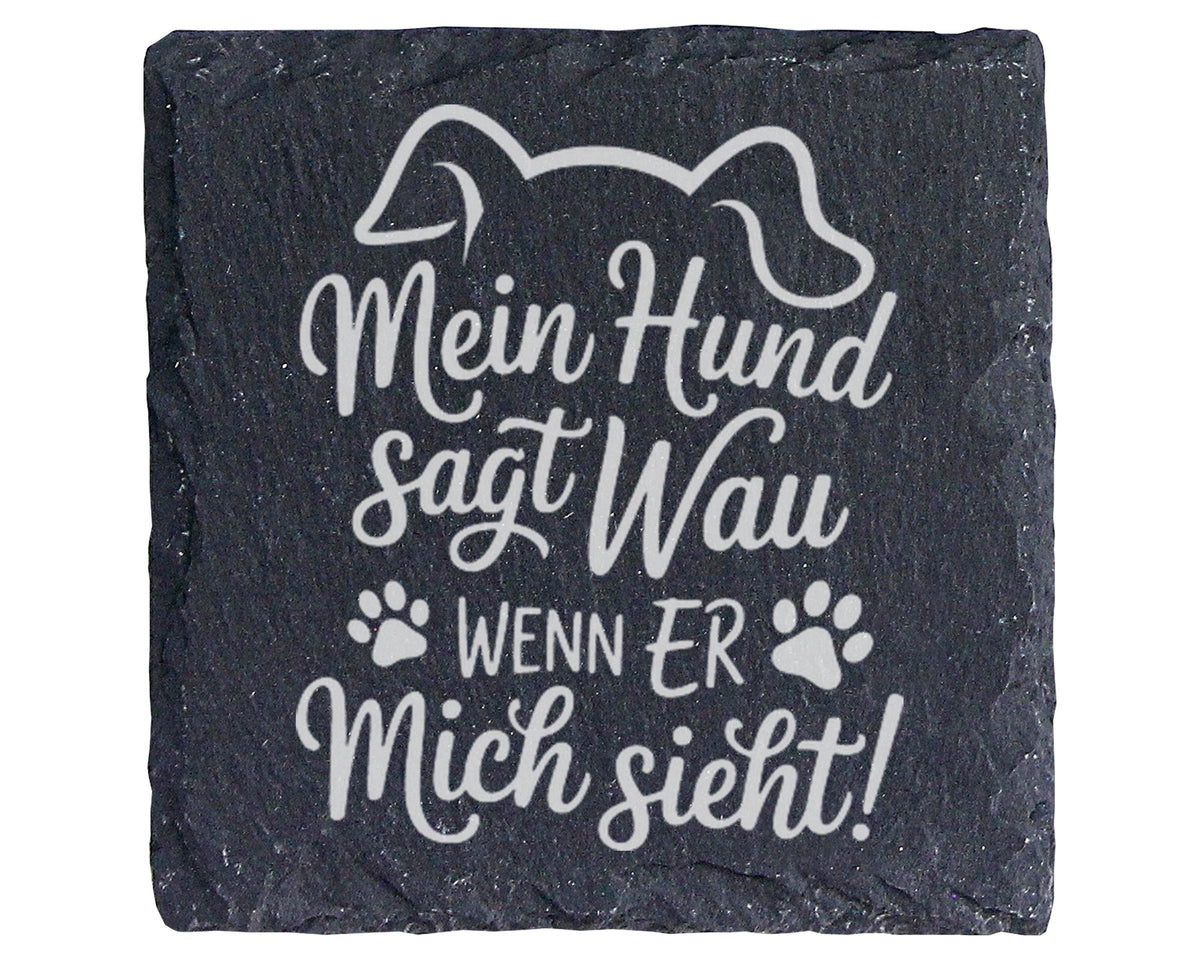 Schiefer Untersetzer Hund Mein Sagt Wau Wenn Er Mich Sieht - Lustiges  – Bild 1