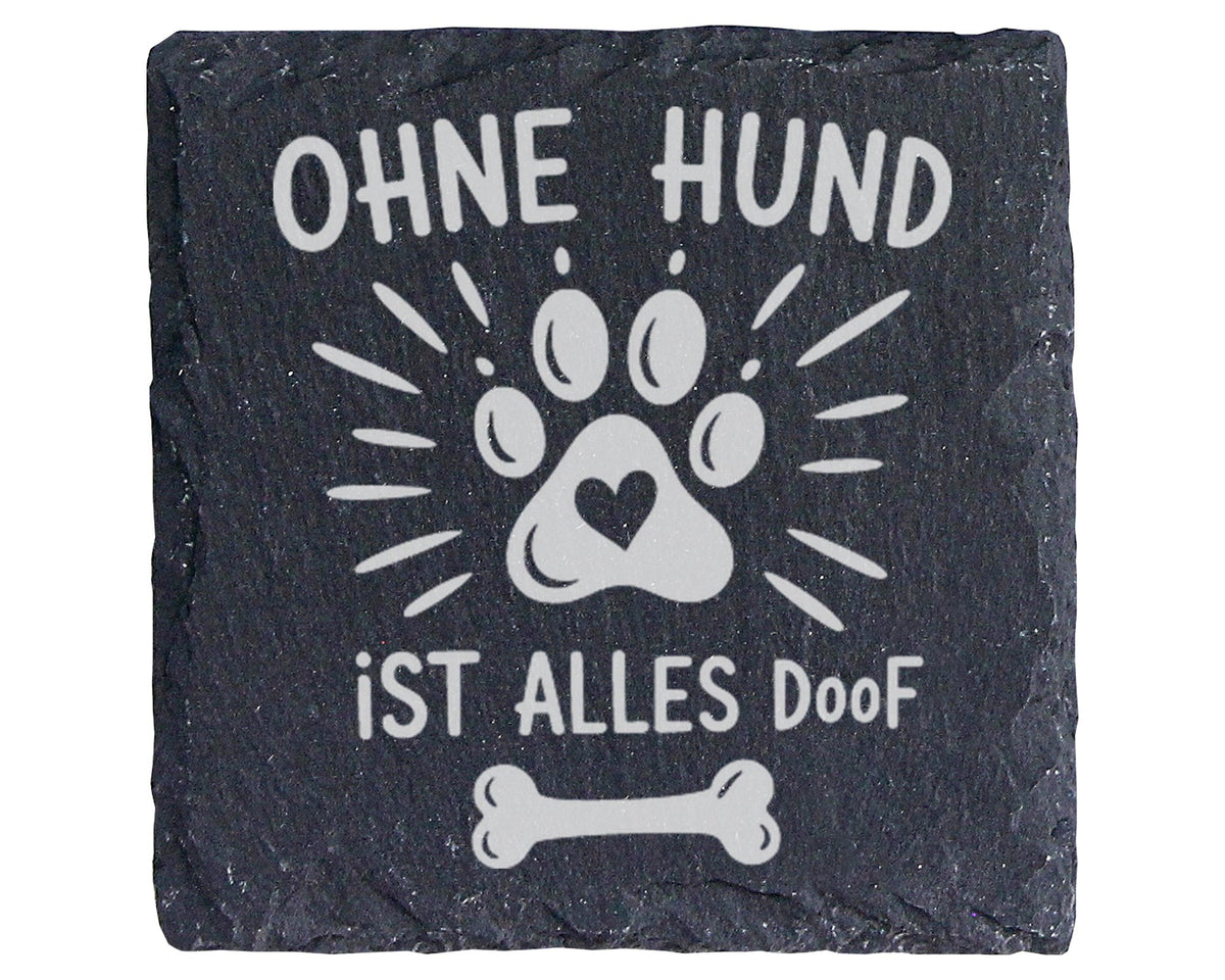 Schiefer Untersetzer Hundepfote Ohne Hund Ist Alles Doof Spruch - Gesc – Bild 1