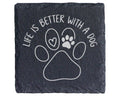 Schiefer Untersetzer Hundepfote Life Is Better With A Dog - Geschenk f – Bild 1