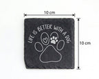 Schiefer Untersetzer Hundepfote Life Is Better With A Dog - Geschenk f – Bild 4