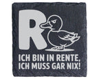 Schiefer Untersetzer Ente Ich Bin In Rente Muss Gar Nix - Lustiges Ges – Bild 1